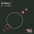 BadWolf - El Tiempo
