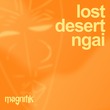 Lost Desert - Ngai