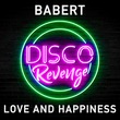 Babert - Love and Happiness Babert - Love and Happiness