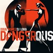 Doug Gomez, DJ Loka - Dangerous (Original Mix)