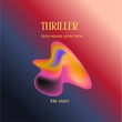 Tom Gasco - Thriller (Tech House Latin House)