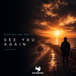 Christian Patti - See You Again