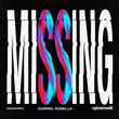 Gabriel Robella - Missing (Rework) Gabriel Robella - Missing (Rework)