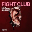 Luca Saporito, Juliann - Fight Club
