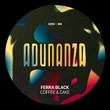 Ferra Black - Coffee & Cake Ferra Black - Coffee & Cake
