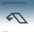 Lily Papas, Planet Of Souls - One (The Remixes) Lily Papas, Planet Of Souls - One (The Remixes)