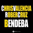 Rober Cruz, Chris Valencia - Bendeba Rober Cruz, Chris Valencia - Bendeba