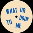 Joss Moog - What Ur Doin' To Me