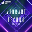 VA - Nothing But... Vibrant Techno, Vol. 21 VA - Nothing But... Vibrant Techno, Vol. 21