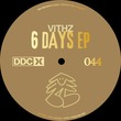 Vithz - 6 Days