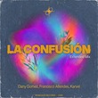 Francisco Allendes, Karvel, Dany Gomez - LA CONFUSIÓN (Extended Mix)