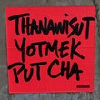 Thanawisut Yotmek - Put Cha