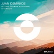 Juan Deminicis, Alto Astral - Letting Go / Attention