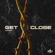 LOVRA - Get Close LOVRA - Get Close