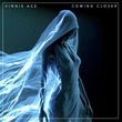 Vinnie Ace - Coming Closer