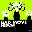 Nieway - Bad Move