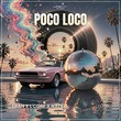 Eran Hersh, L'CORE, NATKO - Poco Loco