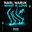Nari, Nabuk - What Is Love
