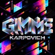 KARPOVICH - GIMME