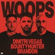 Dimitri Vegas, BRANDON (DE), Bountyhunter - Woops (Extended Mix)