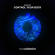 Kikkat - Control Your Body (Extended Mix) Kikkat - Control Your Body (Extended Mix)
