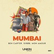 SiroB, Ben Carter, Mon Amour - MUMBAI (Extended Mix)