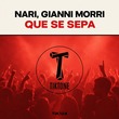 Nari, Gianni Morri - Que Se Sepa Nari, Gianni Morri - Que Se Sepa