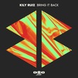 Kily Ruiz - Bring it Back