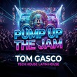 Tom Gasco - Pump Up The Jam (Tech House Latin House)