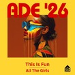 Keytone, This Is Fun, DJ Tiny But Mighty - All The Girls Keytone, This Is Fun, DJ Tiny But Mighty - All The Girls