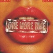 SINAN (TR), Demir (TR) - One More Time SINAN (TR), Demir (TR) - One More Time