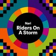 Nari - Riders On A Storm Nari - Riders On A Storm