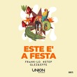frank-lo, 4Step, GLEZ&EFFE - ESTE È A FESTA (Extended Mix)