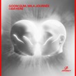 Goom Gum, Mila Journée - I Am Here Goom Gum, Mila Journée - I Am Here