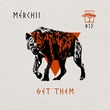 MERCHII - Get' Them MERCHII - Get' Them