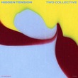 Two Collective - Hidden Tension Two Collective - Hidden Tension