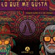 Mijangos, Roger Garcia - Lo Que Me Gusta (Afro Latin House)