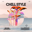 Sandoval, Renier Angarita - Chill Style EP Sandoval, Renier Angarita - Chill Style EP
