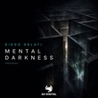 Diego Gelati - Mental Darkness Diego Gelati - Mental Darkness