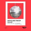 Panna (BR), Souler (ES), Val Doering - Move Like This Panna (BR), Souler (ES), Val Doering - Move Like This