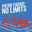 Piero Farho - No Limits Piero Farho - No Limits