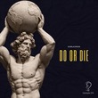 GioBlackRose - Do or Die GioBlackRose - Do or Die