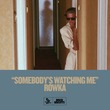 Rowka - Somebody's Watching Me (Extended Mix) Rowka - Somebody's Watching Me (Extended Mix)