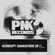 AJK (US) - Korrupt Gangsters EP