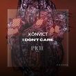 Konvict - I Don't Care