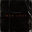 Teedee - Bad Love