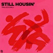 MaLu, Trallez - Still Housin' (Extended Mix) MaLu, Trallez - Still Housin' (Extended Mix)