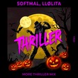 Softmal, LLølita - Thriller (More Thriller Mix) Softmal, LLølita - Thriller (More Thriller Mix)