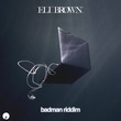 Irah, Eli Brown, Ezra Joshua Bryant - Badman Riddim